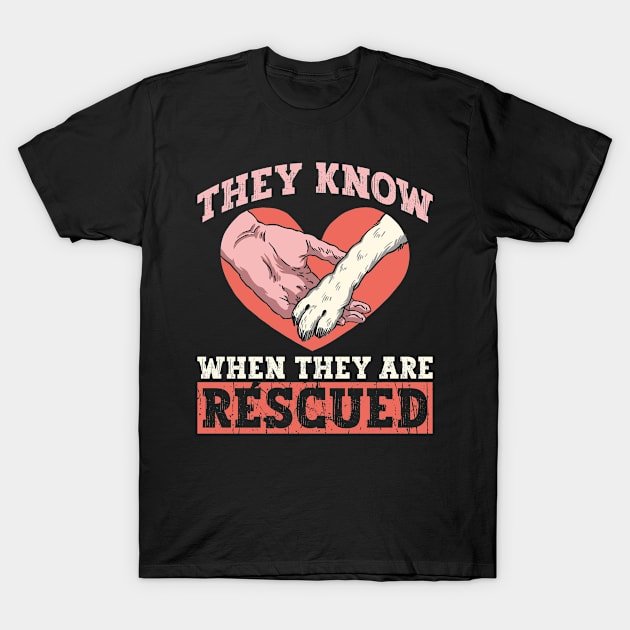 They Know When They Are Rescued - Animal Rights Activist Animal T-Shirt by Anassein.os